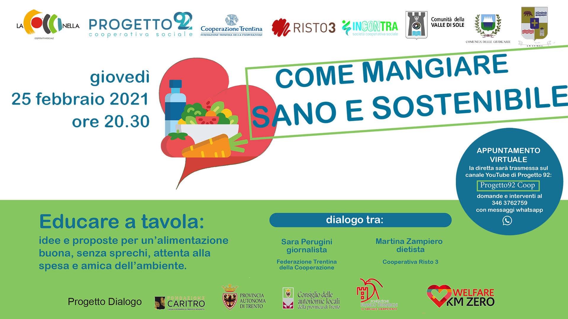 Come mangiare sano e sostenibile Giovedì 25 febbraio 2021, alle 20.30, appuntamento in diretta sul canale YouTube di Progetto 92 per parlare di alimentazione sana, senza sprechi e attenta alla spesa e all'ambiente.
