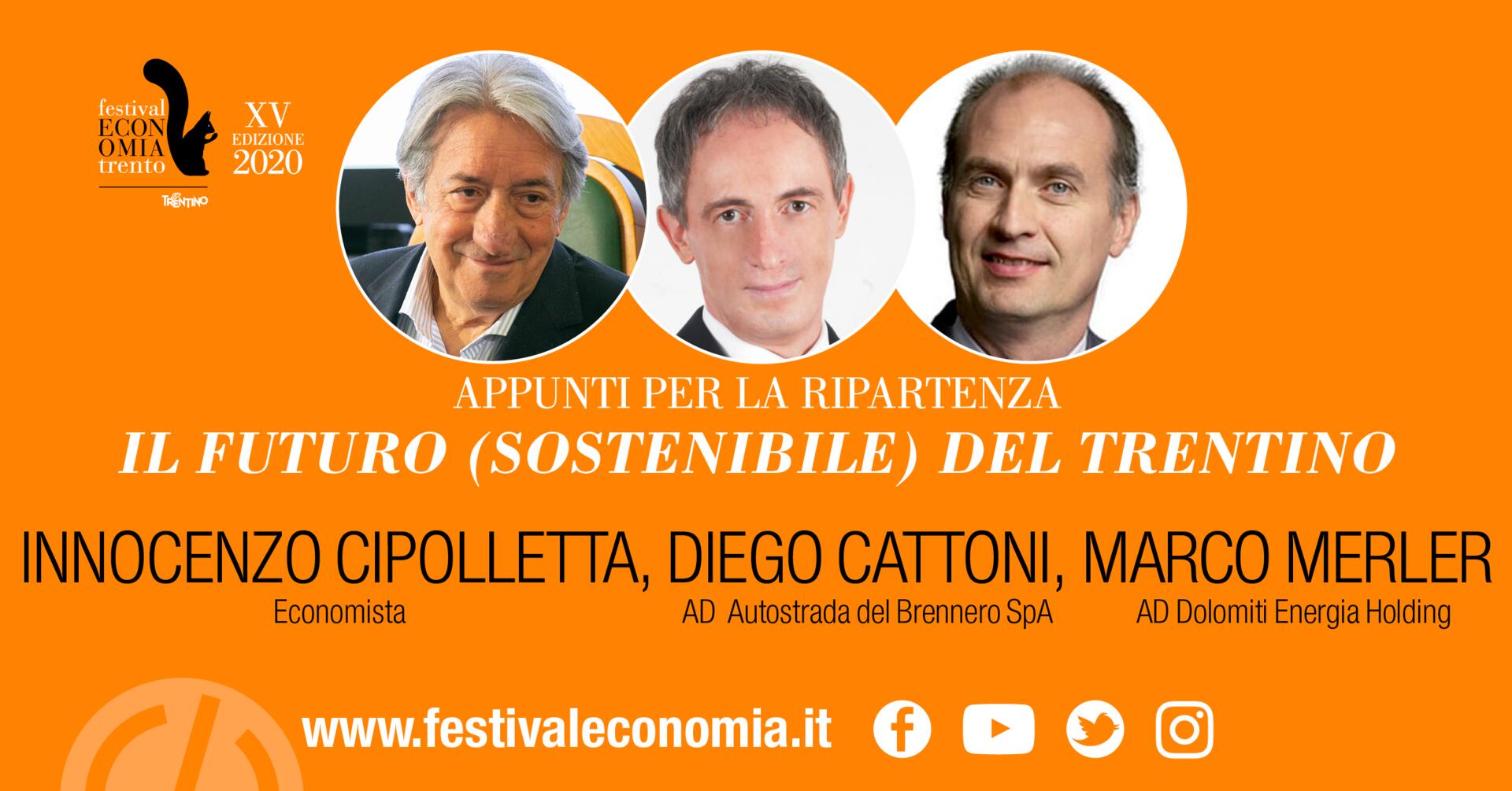 Il futuro sostenibile del Trentino al Festival dell’Economia In attesa del programma ufficiale della 15 edizione, che sarà annunciato nei prossimi giorni, il Festival dell’Economia 2020 di Trento riprende il ciclo di conferenze allestito negli scorsi mesi per offrire spunti di analisi e spiegazioni circa l’impatto della pandemia Covid-19 a livello nazionale e internazionale.