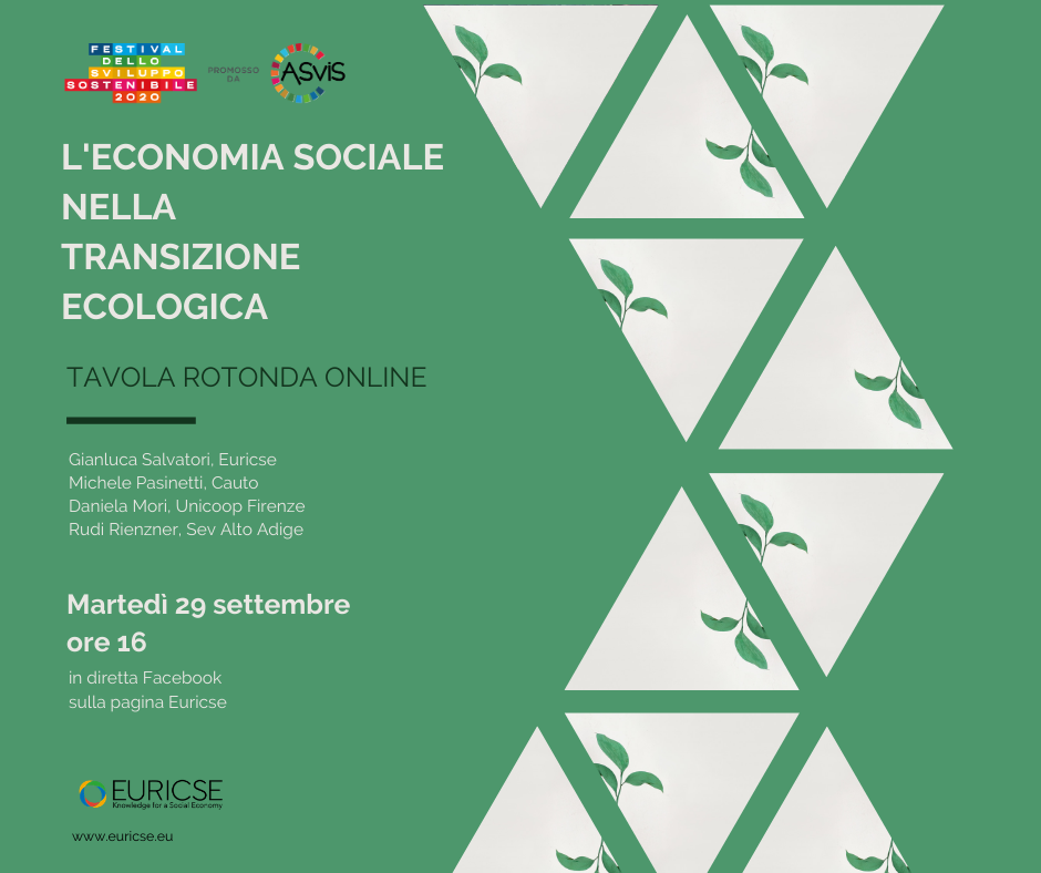 L'economia sociale nella transizione ecologica Tavola rotonda organizzata per il 29 settembre 2020 ore 16 da Euricse nell’ambito del Festival dello sviluppo sostenibile 2020.