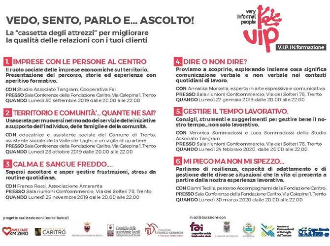 La cooperativa sociale Fai di Trento, insieme ad altri soggetti, organizza un percorso rivolto agli imprenditori per migliorare la qualità delle relazioni con i propri clienti: “Vedo, sento, parlo e… ascolto!”