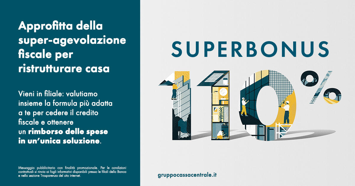 Gruppo Cassa Centrale: prosegue l’acquisto dei crediti d’imposta per il Superbonus 110% e altri bonus fiscali Le Banche del Gruppo confermano la propria vicinanza al territorio con una serie di misure flessibili per accompagnare i clienti nella valutazione della formula più adatta per la cessione del credito e l’ottenimento del rimborso delle spese in un’unica soluzione. Il Superbonus permette alle famiglie di fruire di benefici fiscali e alle imprese di scegliere tra varie soluzioni di finanziamento.