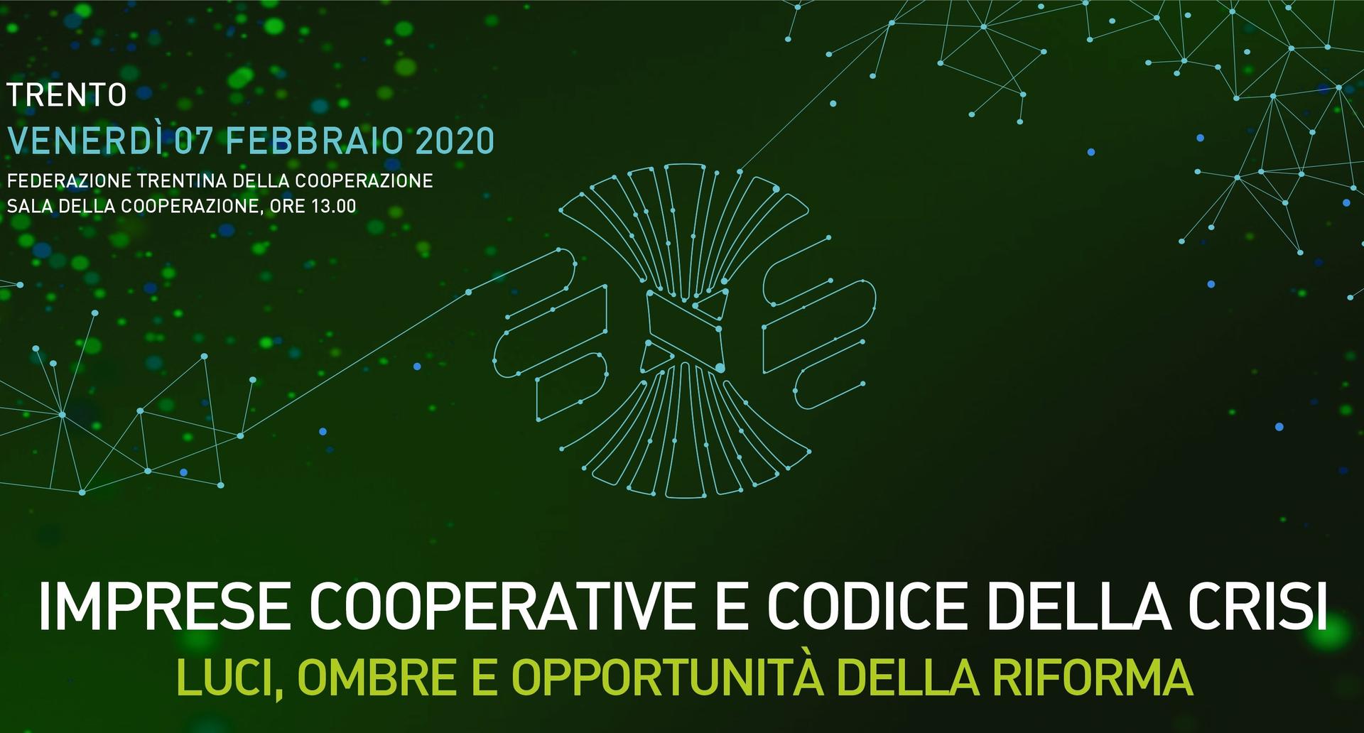 Imprese Cooperative e Codice della Crisi La Federazione organizza per venerdì 7 febbraio ad ore 13 una tavola rotonda che riunisce studiosi ed esperti di diritto commerciale per offrire una preziosa opportunità di aggiornamento e confronto a quanti nelle imprese cooperative rivestono ruoli cruciali: componenti di consigli di amministrazione, di collegi sindacali e organi di controllo, dirigenti e responsabili amministrativi.